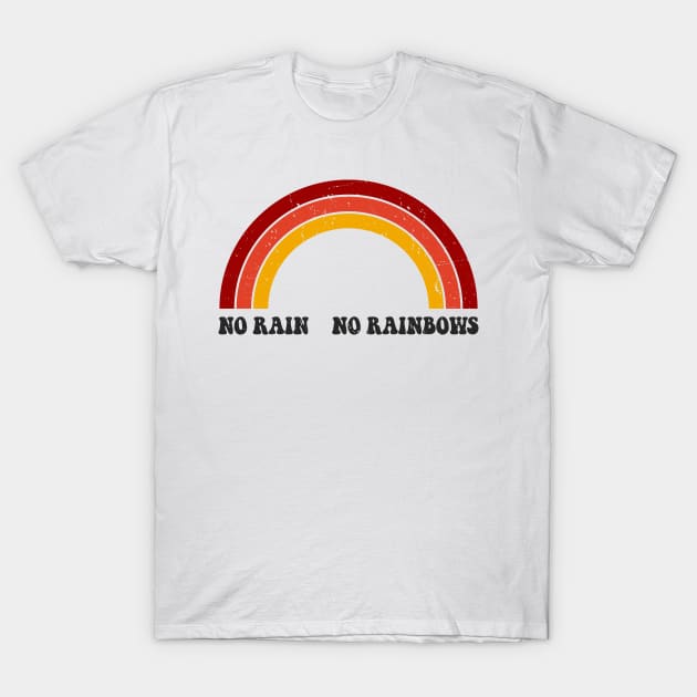 No rain No rainbows T-Shirt by Fiends